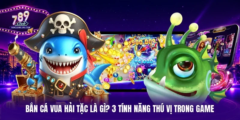 bắn cá Vua Hải Tặc