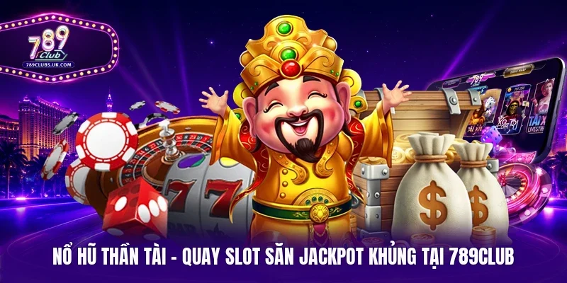Nổ hũ Thần Tài